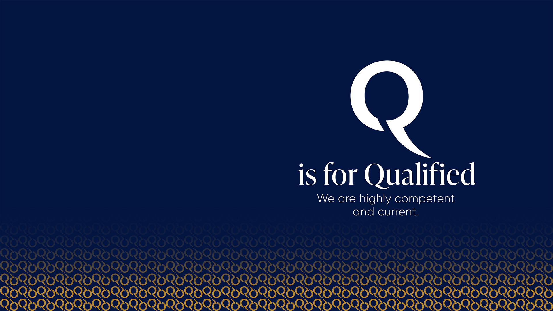 What does SQEP stand for? 'Q is for Qualified' - We are highly competent and current.